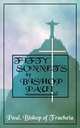 Fifty Sonnets by Bishop Paul, Paul Bishop of Tracheia 