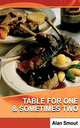 Table for One & Sometimes Two, Alan Smout 
