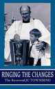 Ringing the Changes, The Reverend J C Townsend 