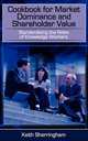 Cookbook for Market Dominance and Shareholder Value. Standardising the roles of Knowledge Workers, Keith Sherringham 