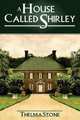 A House Called Shirley, Thelma Stone 