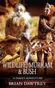 Wildlife, Murram & Bush. A Family Adventure, Brian Dawtrey 