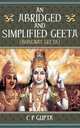 An Abridged and Simplified Geeta (Bhagwat Geeta), C P Gupta 
