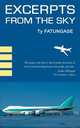 Excerpts from the Sky. An Airline Pilot`s Story, Ty Fatungase 