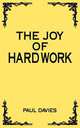 The Joy of Hard Work, Paul Davies 