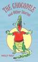 The Chocodile and Other Stories, Molly Rolt 