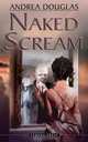 Naked Scream, Andrea Douglas 