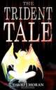 The Trident Tale, David J Moran 