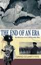 The End of an Era. Recollections of an Unfashionable Man, David Stuart Fyfe 