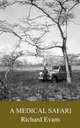 A Medical Safari, Richard Evans 