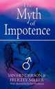 The Myth of Impotence, Ian Henderson,Felicity Miller 