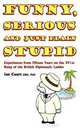 Funny, Serious and Just Plain Stupid, PhD Ian Court OBE 