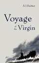 Voyage of the Virgin, A J Snitter 