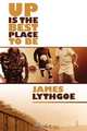 Up is the Best Place to Be, James Lythgoe 