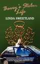 Barry`s Stolen Life. From Dialysis Days to the Cruel Facts of Sclerosing Encapsulating Peritonitis (SEP), Linda Sweetland 