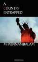 A Country Entrapped, M Ponnambalam 