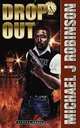 Drop-Out, Michael J. Robinson 