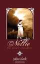 Nellie. The Miner`s Daughter, John Clark 