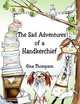 The Sad Adventures of a Handkerchief, Gina Thompson 