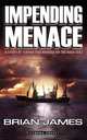 Impending Menace. A Story of Terror and Murder on the High Seas, Brian James 