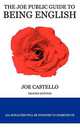 The Joe Public Guide to Being English, Joe Castello 