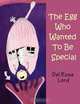 The Egg Who Wanted to be Special, Del Rose Lord 
