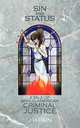 Sin and Status. A Tale of Anglo-American Criminal Justice, J H Pain 