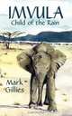 Imvula, Child of the Rain, Mark Gillies 