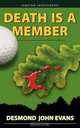 Death is a Member, Desmond John Evans 