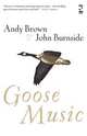 Goose Music, Andy Brown,John Burnside 