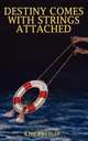 Destiny Comes with Strings Attached, Kim Ekemar 