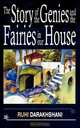 The Story of the Genies and the Fairies in Our House, Ruhi Darakhshani 