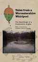 Tales from a Worcestershire Whirlpool, John Tate 