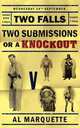 Two Falls, Two Submissions or a Knockout, Al Marquette 