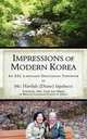 Impressions of Modern Korea. An ESL Language Discussion Textbook, Ms. Havilah (Diane) Iapalucci 