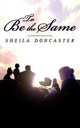To Be the Same, Sheila Doncaster 