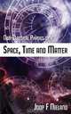 Neo-Classical Physics of Space, Time and Matter, Joop F Nieland 