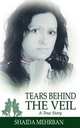 Tears Behind the Veil. A True Story, Shaida Mehrban 