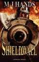 The Shieldwall, M. J. Hands 