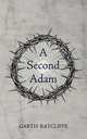 A Second Adam, Garth Ratcliffe 