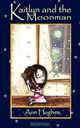 Kaitlyn and the Moonman, Ann Hughes 