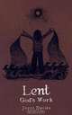 Lent. God`s Work, Joyce Davies 