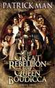 The Great Rebellion of Queen Boudicca, Patrick Man 