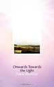 Onwards Towards the Light, Diana Momber 