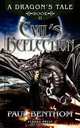 A Dragon`s Tale. Book II: Evil`s Reflection, Paul Benthom 