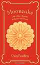 Mooncake and Other Stories in Poems and Prose, Guy Paulley 