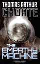 The Empathy Machine, Thomas Arthur Choate 