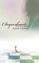 Chequerboard and other poems, Ashok Sawhny 