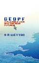Geopf. A Plausible Look Into the Near Future, A. R. Wetton 