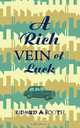 A Rich Vein of Luck, Richard A. Booth 
